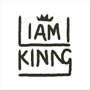 I am king Posters and Art